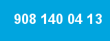 908 140 04 13